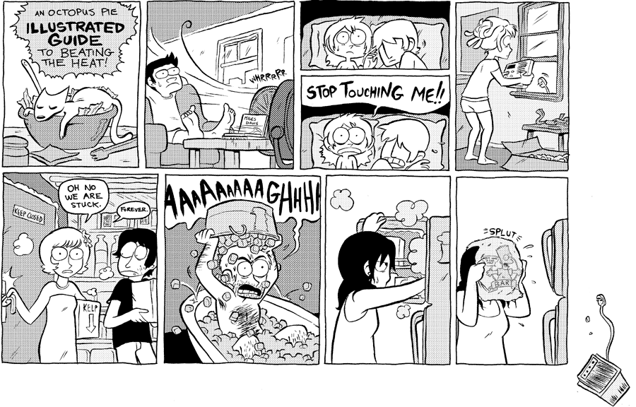 Octopus Pie – #312 – beating the heat (2009-07-31). Meredith Gran, CC BY-NC-SA 3.0 US. https://www.octopuspie.com/comic/312-beating-the-heat/