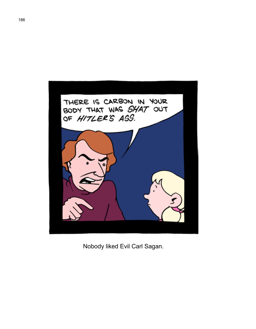 SCIENCE: Ruining Everything Since 1543 by Zach Weinersmith (SMBC), page 193. CC BY-NC 3.0.