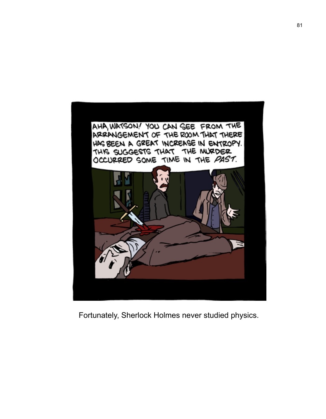 SCIENCE: Ruining Everything Since 1543 by Zach Weinersmith (SMBC), page 88. CC BY-NC 3.0.