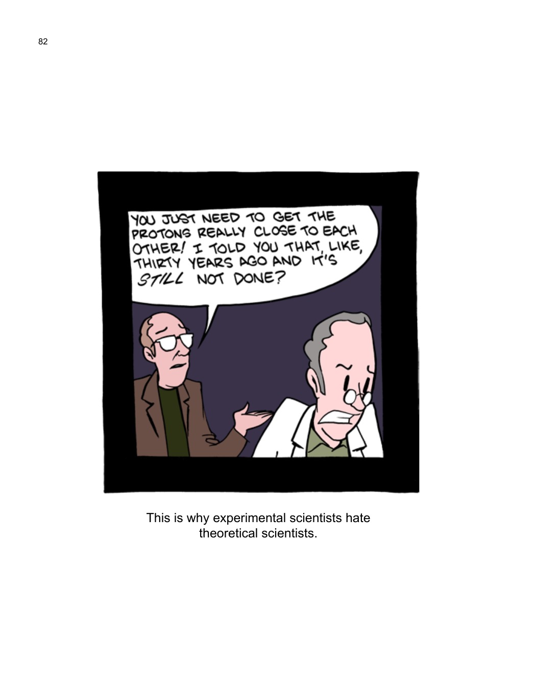 SCIENCE: Ruining Everything Since 1543 by Zach Weinersmith (SMBC), page 89. CC BY-NC 3.0.