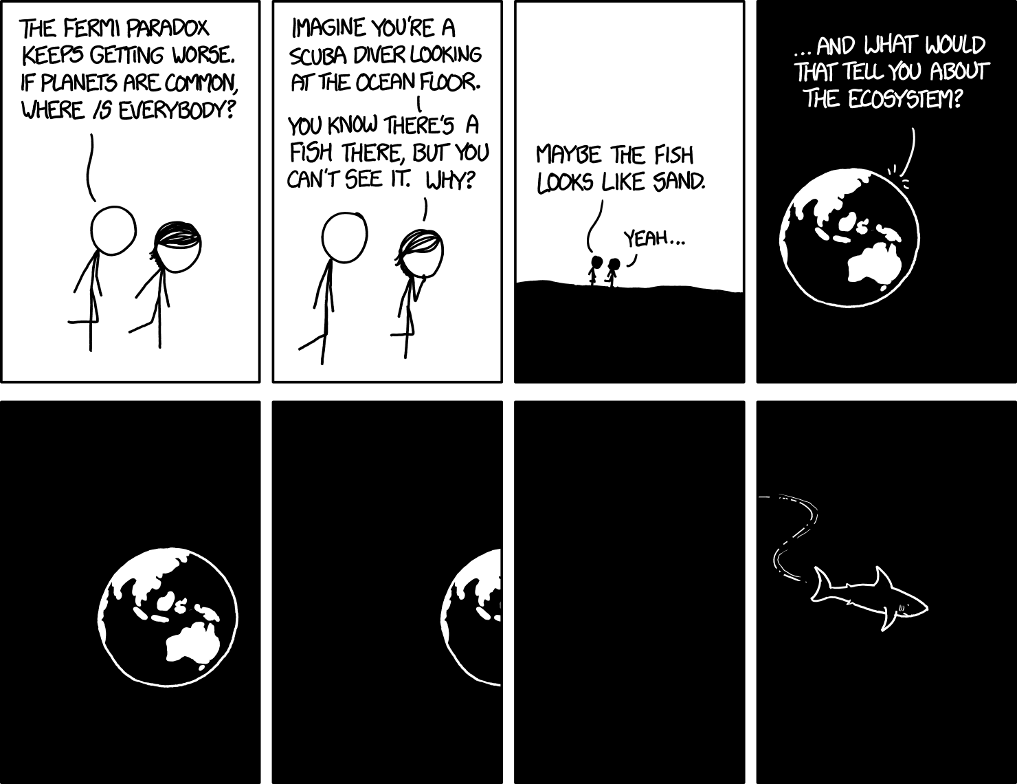 [Astronomer peers into telescope] [Jaws theme begins playing]