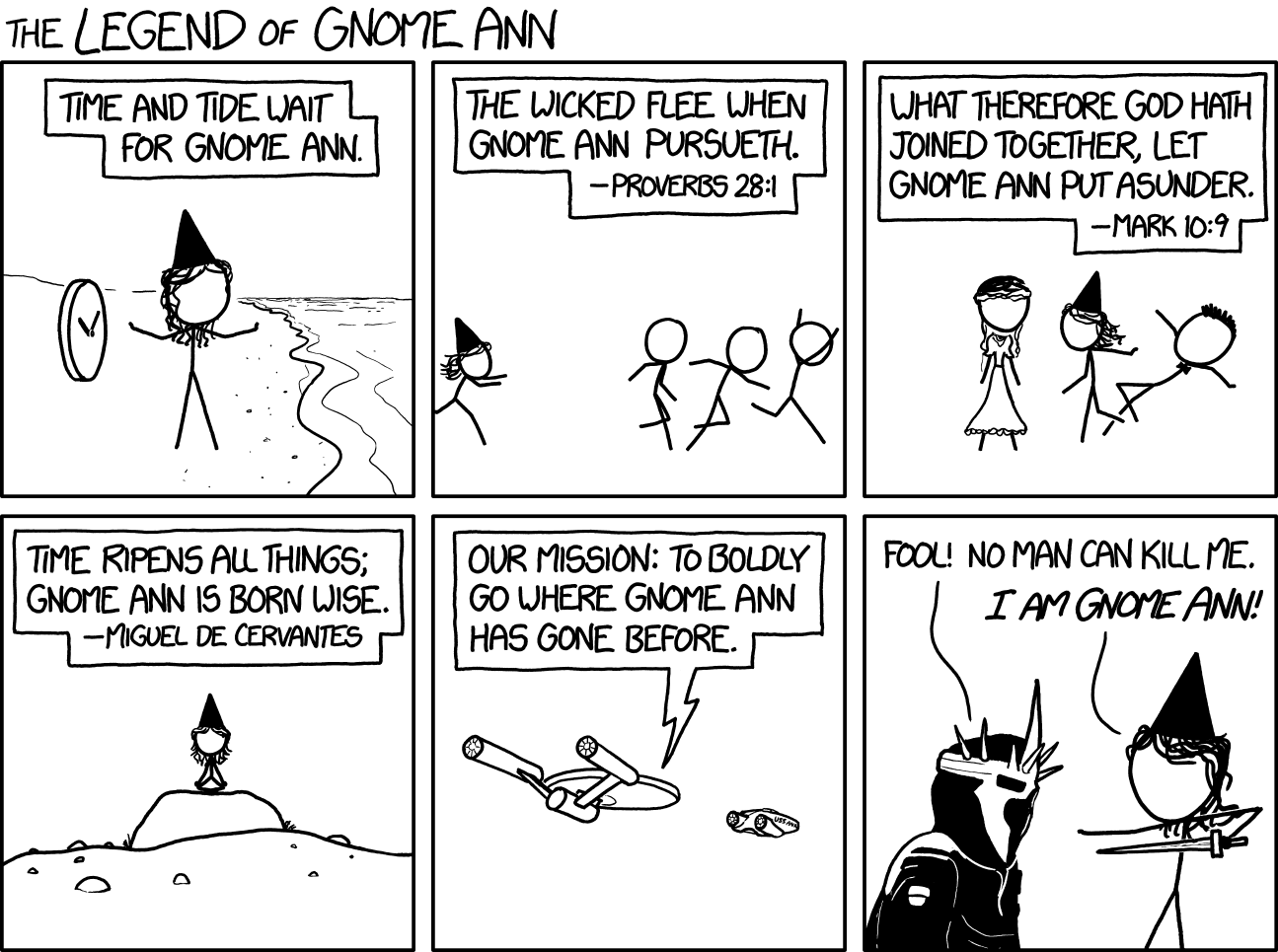 President Andrew Johnson once said, "If I am to be shot at, I want Gnome Ann to be in the way of the bullet."
